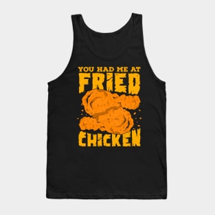 You Had Me At Fried Chicken Tank Top